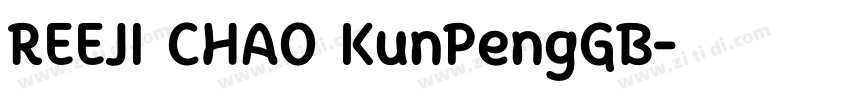 REEJI CHAO KunPengGB字体转换 REEJI CHAO KunPengGB字体转换